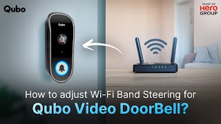 How to adjust WiFi Band Steering for Qubo Video Doorbell [upl. by Hoxie]