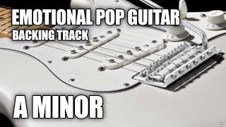 Emotional Pop Guitar Backing Track In A Minor  C Major [upl. by Enyledam212]