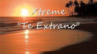 Xtreme  Te Extraño Bachata [upl. by Noak]