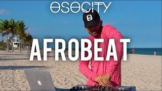 Afrobeat Mix 2019  The Best of Afrobeat 2019 by OSOCITY [upl. by Yenroc]