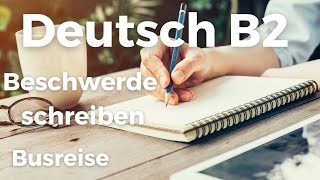 Telc Prüfung Deutsch B2 Beschwerde schreiben ✎  Busreise 🚌 Deutsch lernen und schreiben [upl. by Charmion]