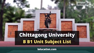 Chittagong University B Unit Subject List 2022  CU B1 Unit Subject List  চবি B Unit  চবি B1 ইউনিট [upl. by Sturges]