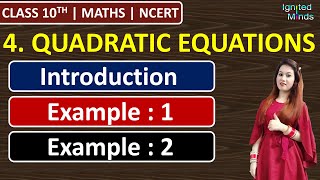 Class 10th Maths Chapter 4  Quadratic Equations Introduction  Example 1 amp 2  NCERT [upl. by Aicilra]