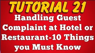 Handling Guest Complaint at Hotel or Restaurant  10 Things you Must Know Tutorial 21 [upl. by Lamprey]