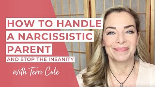 How to Handle a Narcissistic Parent  Terri Cole [upl. by Anemaj246]