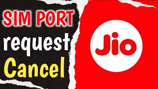 Jio पोर्ट कैंसल कैसे करे  Jio Port Request Cancel Kaise Kare  Mnp Request Cancel Kaise Kare [upl. by Eittah]