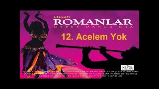 İzmirli Volkan  Acelem Yok  ÇILGIN ROMANLAR [upl. by Ayala]