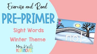 Exercise and Read  Pre Primer Sight Words Practice  Winter Theme [upl. by Womack725]