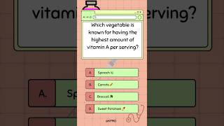 🥗Which Vegetable is a Vitamin A Powerhouse You’ll be surprised mededtrivia vegetablegarden quiz [upl. by Aleta]