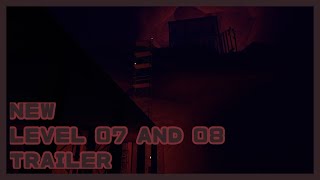 NEW Level 07 and 08  Trailer [upl. by Flanigan]