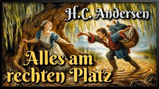 HC Andersen Alles am rechten Platz 🪈 Hörbuch zum Einschlafen [upl. by Mcdowell]