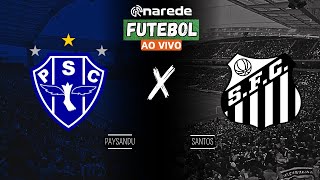 PAYSANDU X SANTOS AO VIVO  TRANSMISSÃO AO VIVO SÉRIE B 2024 [upl. by Sissel728]