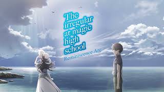 The Irregular at Magic High School Reminiscence Arc Official Trailer [upl. by Mcevoy]