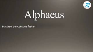 How to pronounce Alphaeus [upl. by Madid]