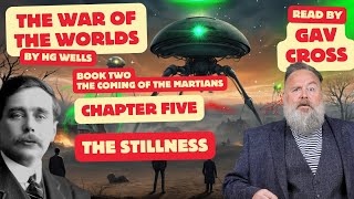 War of The Worlds by HG Wells Book 02 Chap 05 The Stillness by Gav Cross [upl. by Kimmel]