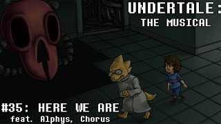 Undertale the Musical  Here We Are [upl. by Llib650]