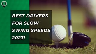 Best Drivers For Slow Swing Speed 2023 [upl. by Kcirdle]