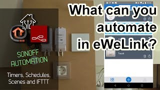 What can you automate with eWeLink  Sonoff [upl. by Cassandra]