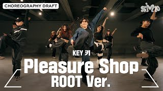 KEY 키 Pleasure Shop Choreography Draft ROOT ver [upl. by Teena]