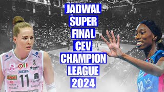 JADWAL SUPER FINAL CEV CHAMPIONS LEAGUE 2024 ‼️ [upl. by Adnalohs]