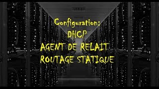 Configuration DHCP  Agent de Relais  Routage Statique  Darija  شرح [upl. by Publius57]