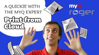 A Quickie with the MyQ Expert  Episode 12 Print from Cloud with MyQ Roger [upl. by Leuneb516]