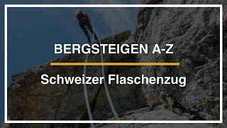 Bergsteigen AZ Der Schweizer Flaschenzug [upl. by Amluz]