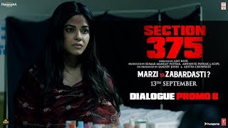 Section 375 Dialogue Promo 8  Akshaye Khanna  Richa Chadha  Releasing on 13th September [upl. by Annirac58]