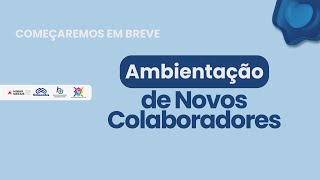 AMBIENTAÇÃO DE NOVOS COLABORADORES [upl. by Yespmed277]