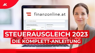 FinanzOnline So geht der Steuerausgleich 202324  KomplettAnleitung [upl. by Eleik]