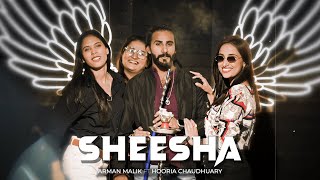 Sheesha  Arman Malik ft Hooria Chaudhuary  Party Song [upl. by Awram217]