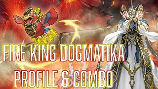 YUGIOH BUDGET Fire King Dogmatika Deck profile  Combo [upl. by Puduns]