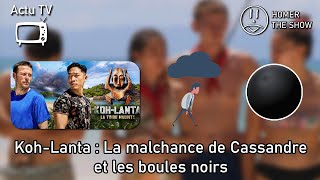 KohLanta  La malchance de Cassandre et les boules noirs [upl. by Rainie]