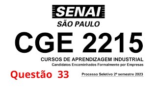 SENAI CGE 2215 QUESTÃO 33 [upl. by Yreneh]