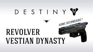 FR Destiny DLC Maison des Loups  Pistolet Vestian Dynasty [upl. by Ellyn]