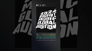 2024 BIGHIT MUSIC GLOBAL AUDITION [upl. by Ydnih616]