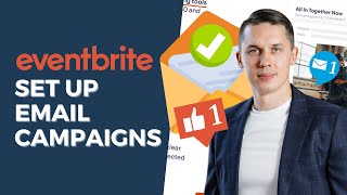 Eventbrite Event How to Set Up an Email Campaign [upl. by Mehelhteb837]