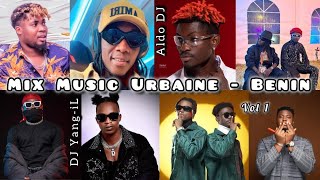 MIX music Urbaine BENIN vol 1  Aldo DJ amp YanGiL DJ [upl. by Ashlen162]