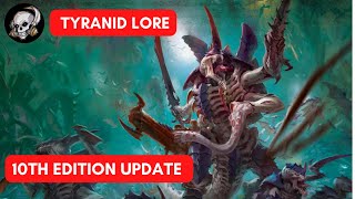 TYRANIDS  10TH EDITION LORE UPDATE [upl. by Gifferd478]