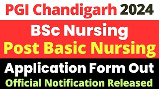 PGI Chandigarh BSc Nursing amp PB Nursing Application Form 2024  Official Notification Released [upl. by Akimahc]