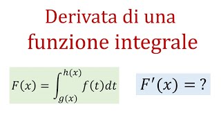 Derivata della funzione integrale  TUTTI I CASI  Esempi svolti [upl. by Ruhtua337]