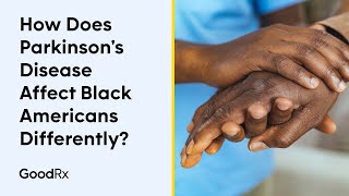 How Does Parkinson’s Disease Affect Black Americans Differently  GoodRx [upl. by Aileon]