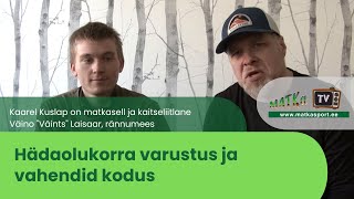 Hädaolukorra varu ja vahendid kodus  Mida varuda enne maru MATKaTV [upl. by Ateekal462]