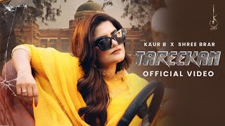 Tareekan Official Video Kaur B X Shree Brar  New Punjabi Song 2024 [upl. by Tnecillim]