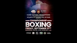 CHAMPIONSHIP BOXING  Atlantic City NJ  Friday September 27 2024 [upl. by Ymaj445]