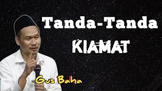 Tanda tanda akan terjadinya kiamat  Gus Baha [upl. by Ulrikaumeko921]