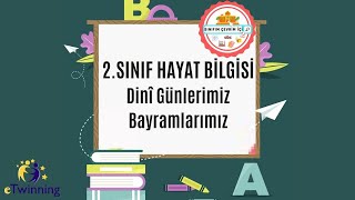 2 SINIF HAYAT BÄ°LGÄ°SÄ° Dini GÃ¼n ve Bayramlar [upl. by Begga]