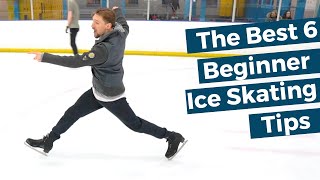 The Best 6 Beginner Ice Skating Tips [upl. by Chadburn]