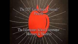 Leominster School Committee Meeting August 19th 2024 [upl. by Eentirb966]