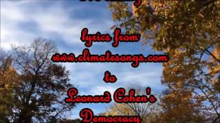 Democracy by Leonard Cohen  KARAOKE with climate change lyrics [upl. by Ronym]